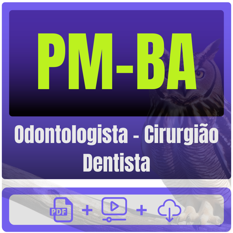 PM-BA (Odontologista - Cirurgião Dentista) Pacote Completo