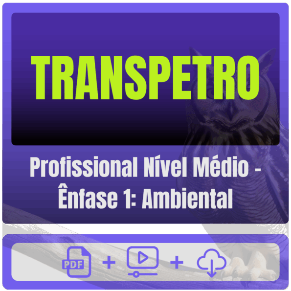 TRANSPETRO (Profissional de Nível Médio - Ênfase 18: Suprimentos de Bens e Serviços) Pacotaço - Pacote Teórico + Pacote Passo Estratégico - 2026 (Pós-Edital)