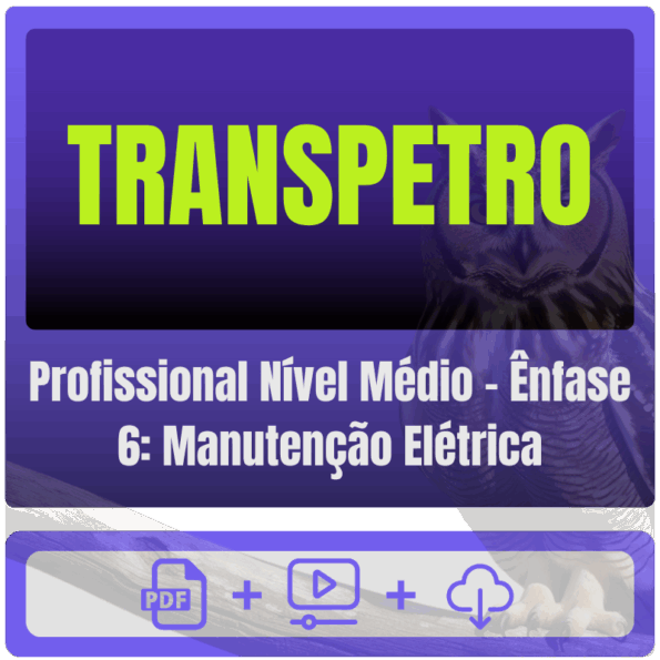 TRANSPETRO (Profissional Nível Médio - Ênfase 6: Manutenção Elétrica) Pacote