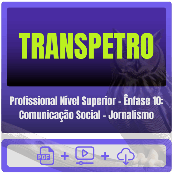 TRANSPETRO (Profissional Nível Superior - Ênfase 10: Comunicação Social - Jornalismo) Pacote