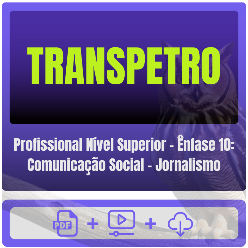 TRANSPETRO (Profissional Nível Superior - Ênfase 10: Comunicação Social - Jornalismo) Pacote