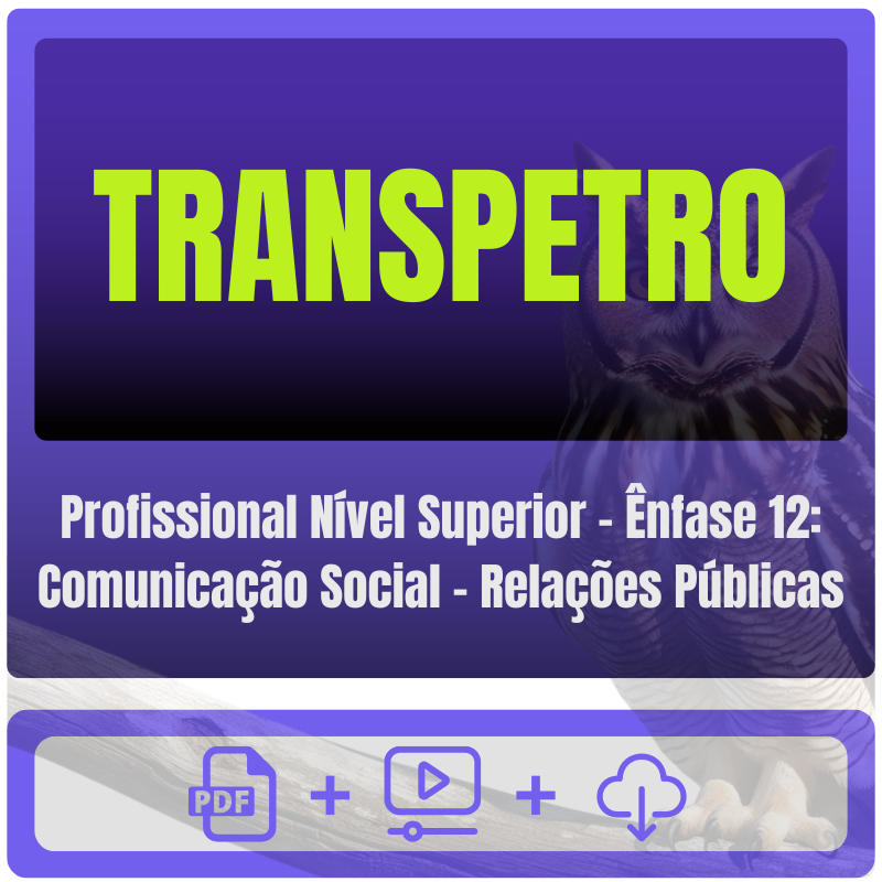 TRANSPETRO (Profissional Nível Superior - Ênfase 12: Comunicação Social - Relações Públicas) Pacote