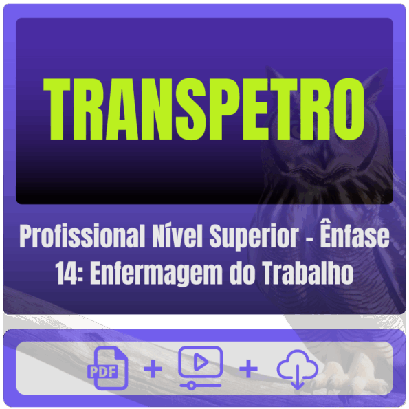 TRANSPETRO (Profissional Nível Superior - Ênfase 14: Enfermagem do Trabalho) Pacote
