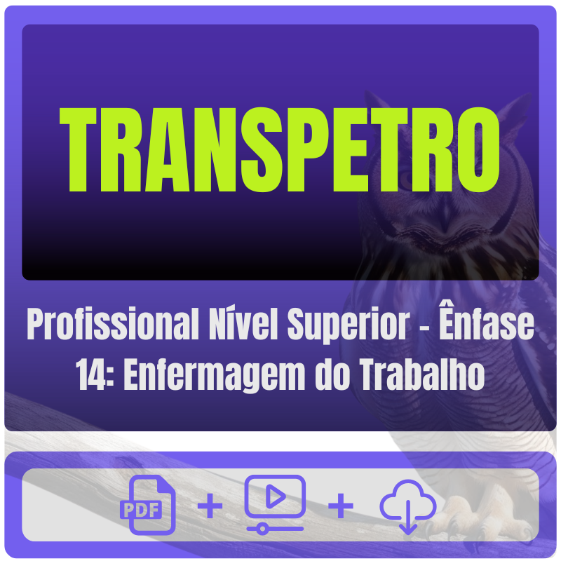 TRANSPETRO (Profissional Nível Superior - Ênfase 14: Enfermagem do Trabalho) Pacote