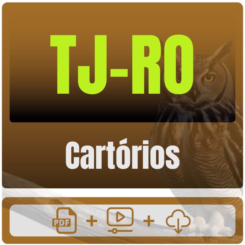 Cartórios do TJ-RO - Pacote Teórico - Pós-Edital - 2025