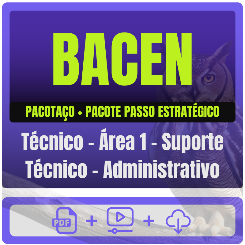 BACEN (Técnico - Área 1 - Suporte Técnico - Administrativo) Pacotaço - Pacote Teórico + Pacote Passo Estratégico