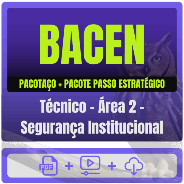 BACEN (Técnico - Área 2 - Segurança Institucional) Pacotaço - Pacote Teórico + Pacote Passo Estratégico