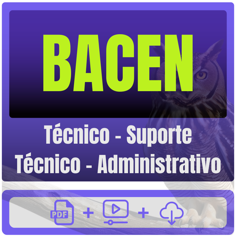 BACEN (Técnico - Suporte Técnico - Administrativo) Pacote