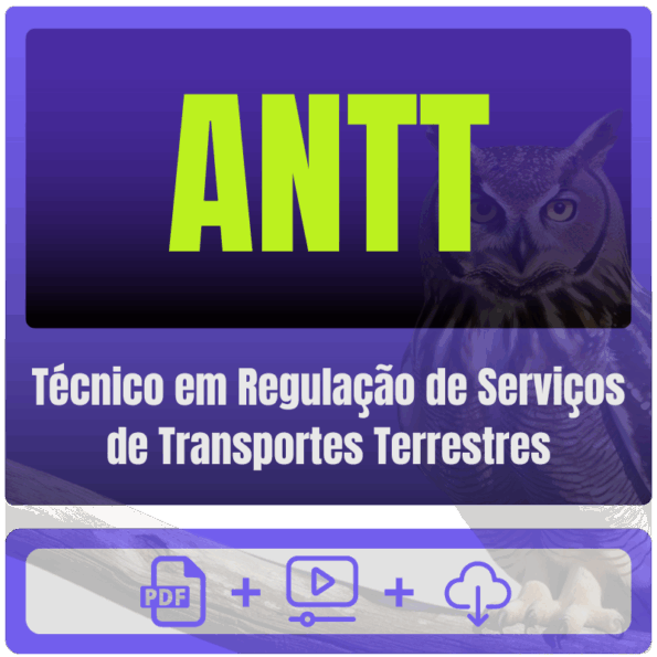 ANTT (Técnico em Regulação de Serviços de Transportes Terrestres) Pacote Conhecimentos Básicos