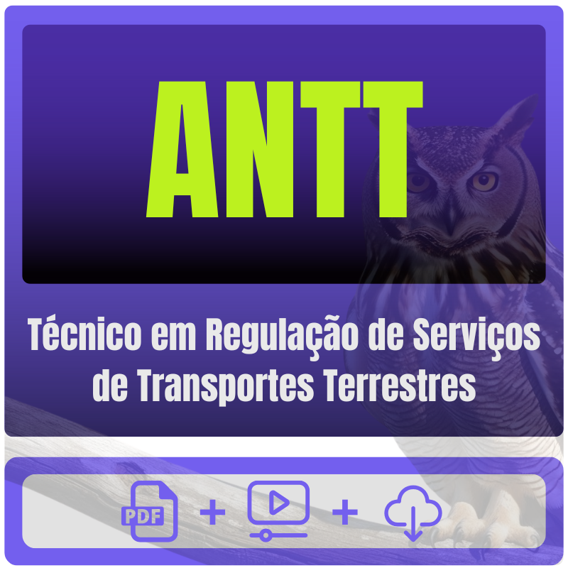 ANTT (Técnico em Regulação de Serviços de Transportes Terrestres) Pacote Conhecimentos Básicos