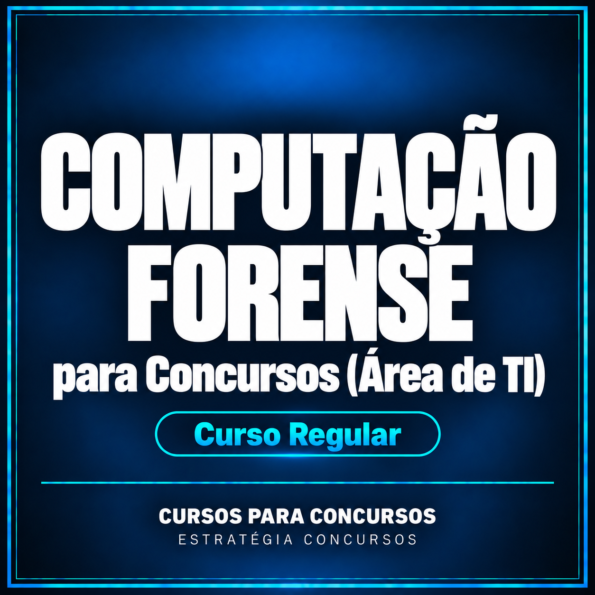 Computação Forense para Concursos (Área de TI) - Curso Regular | Estratégia Concursos