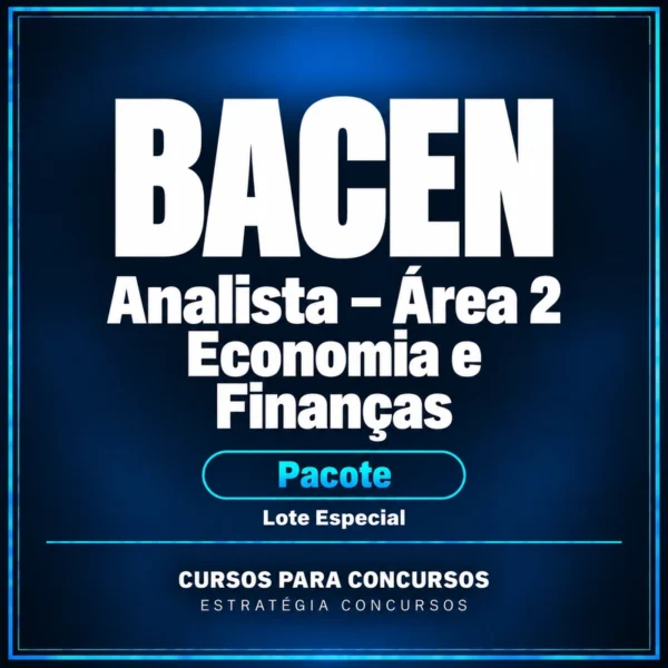 Rateio Pacote para BACEN (Analista - Área 2 - Economia e Finanças) Lote Especial