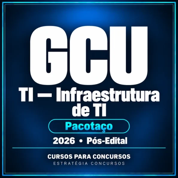 Pacotaço - Pacote Teórico + Passo Estratégico para GCU (Auditor Federal de Finanças e Controle - TI - Infraestrutura de TI) - 2026 (Pós-Edital)