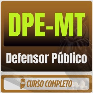 DPE-MT (Defensor Público) Pós-Edital - 2026