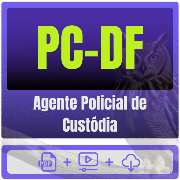 PC-DF (Agente Policial de Custódia) Pacote Completo