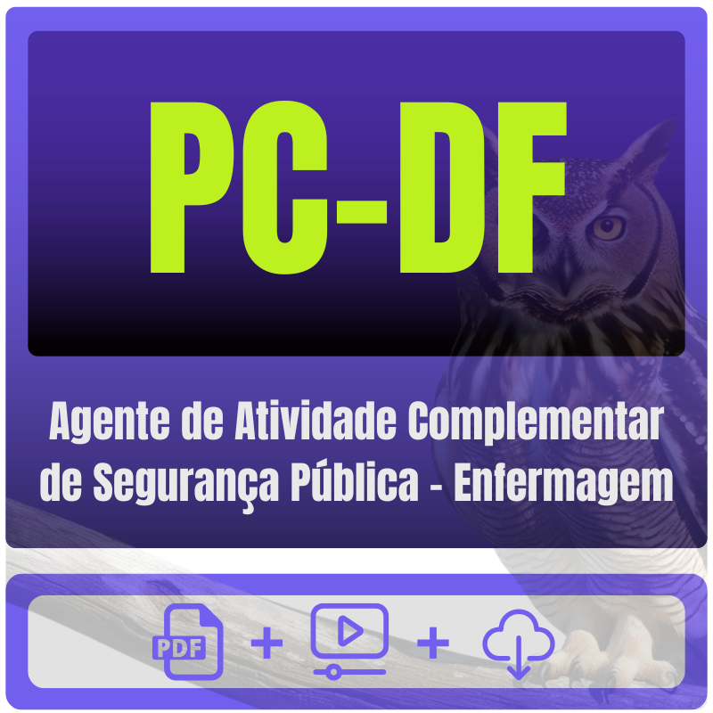 PC-DF (Agente de Atividade Complementar de Segurança Pública - Enfermagem) Pacote