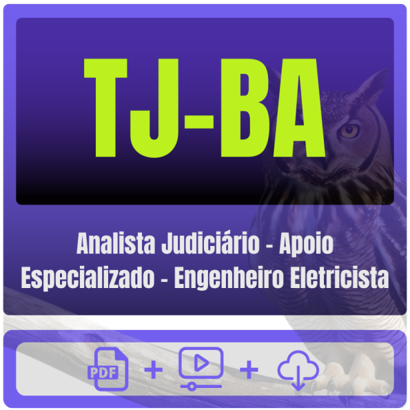 TJ-BA (Analista Judiciário - Apoio Especializado - Engenheiro Eletricista) Pacote