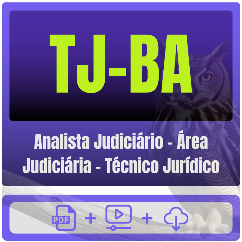 TJ-BA (Analista Judiciário - Área Judiciária - Técnico Jurídico) Pacote Completo