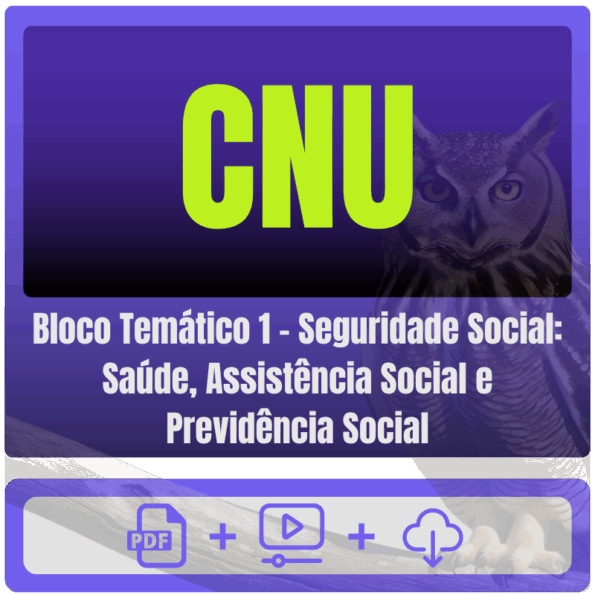 CNU (Bloco Temático 1 - Seguridade Social: Saúde, Assistência Social e Previdência Social) Pós-Edital - 2025