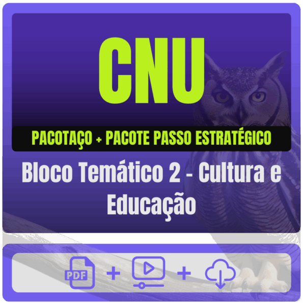 CNU (Bloco Temático 2 - Cultura e Educação) Pacotaço - Pós-Edital - 2025