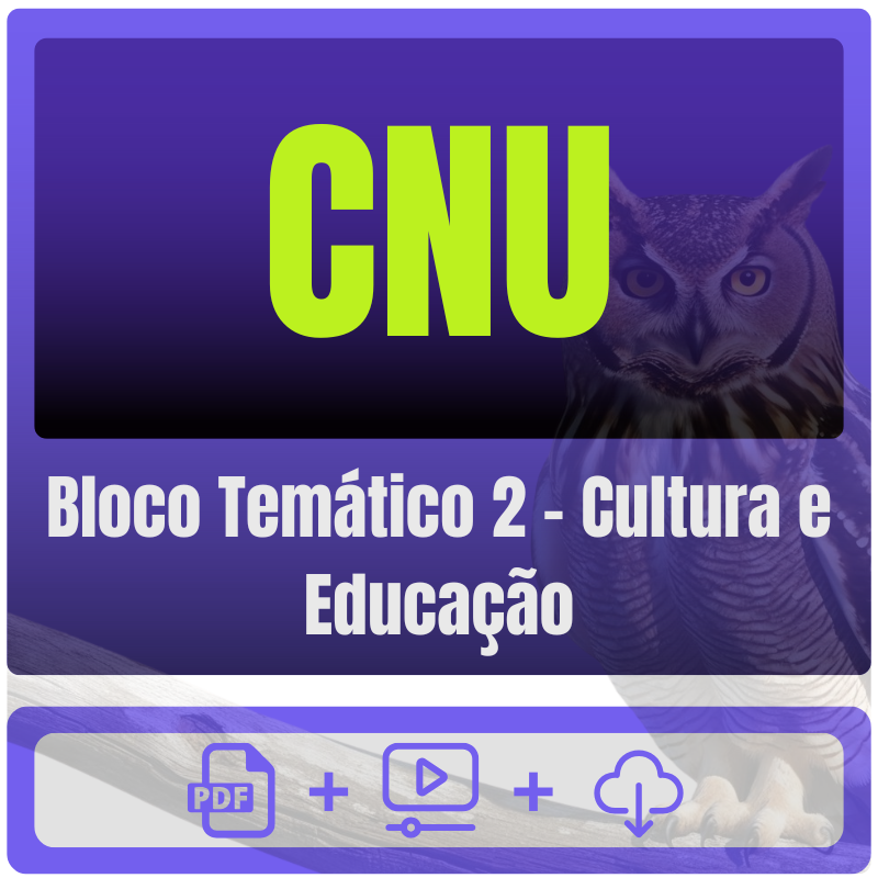 CNU (Bloco Temático 2 - Cultura e Educação) Pós-Edital - 2025