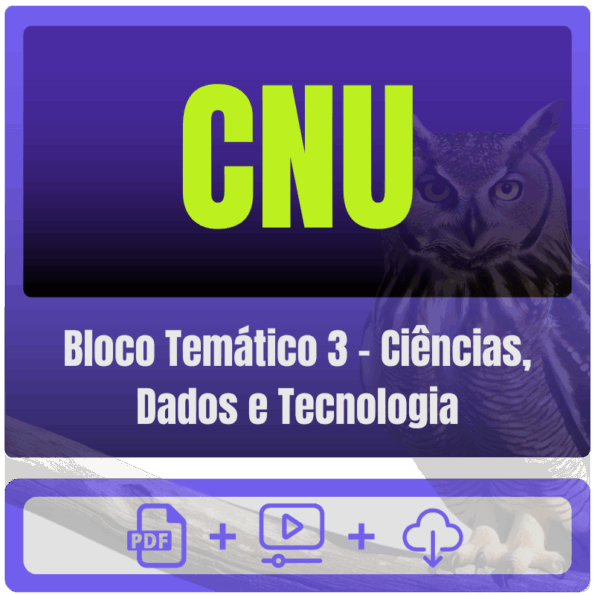 CNU (Bloco Temático 3 - Ciências, Dados e Tecnologia) Pós-Edital - 2025