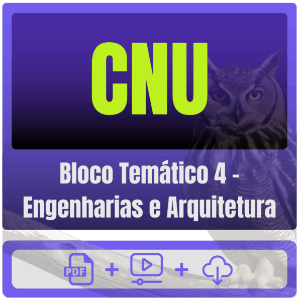 CNU (Bloco Temático 4 - Engenharias e Arquitetura) Pós-Edital - 2025