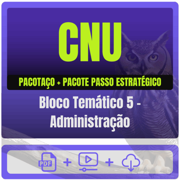 CNU (Bloco Temático 5 - Administração) Pacotaço - Pós-Edital - 2025