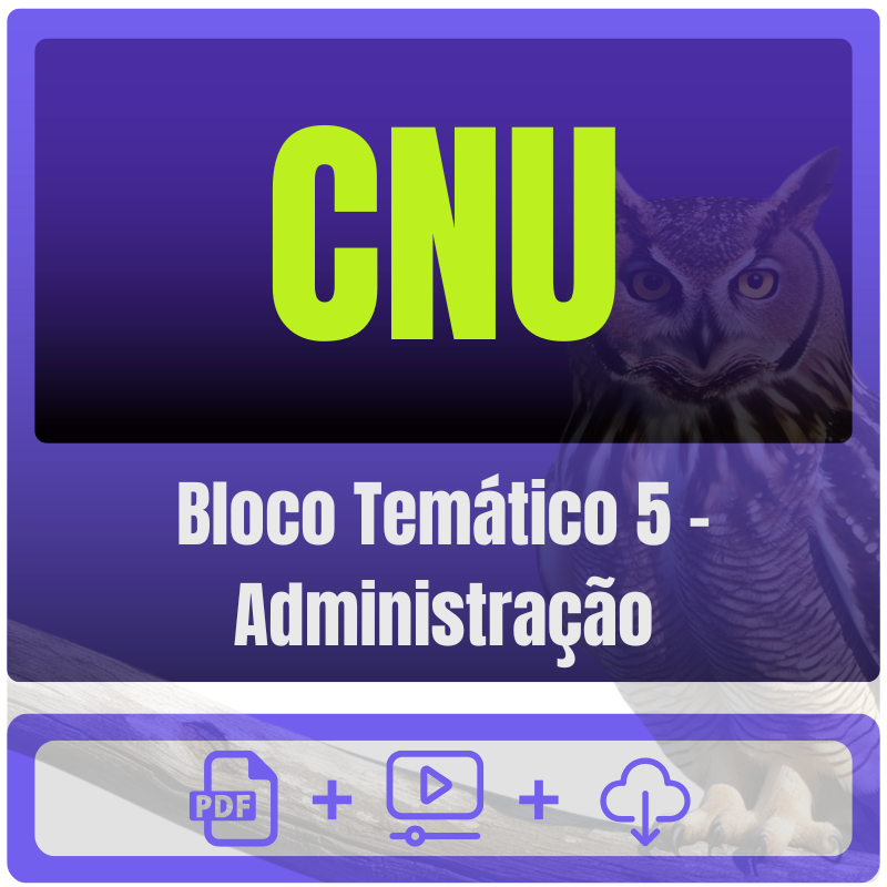 CNU (Bloco Temático 5 - Administração) Pós-Edital - 2025