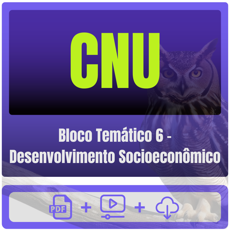CNU (Bloco Temático 6 - Desenvolvimento Socioeconômico) Pós-Edital - 2025