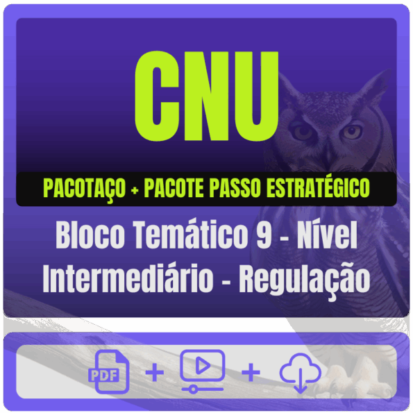 CNU (Bloco Temático 9 - Nível Intermediário - Regulação) Pacotaço - Pós-Edital - 2025