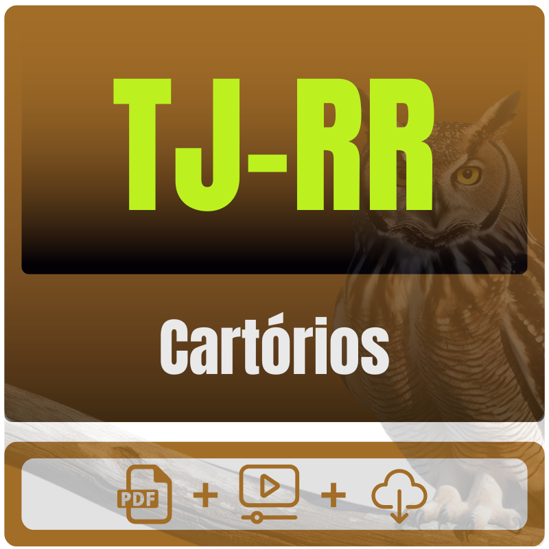 Cartórios do TJ-RR - Pacote Teórico - 2025 (Pós-Edital)