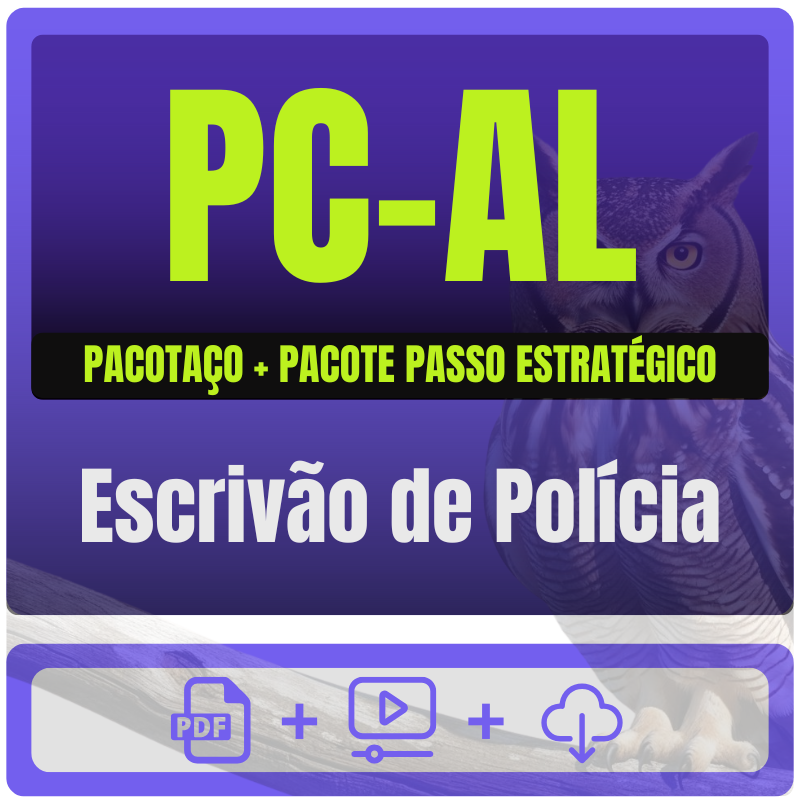 PC-AL (Escrivão de Polícia) Pacotaço - Pacote Teórico + Pacote Passo Estratégico