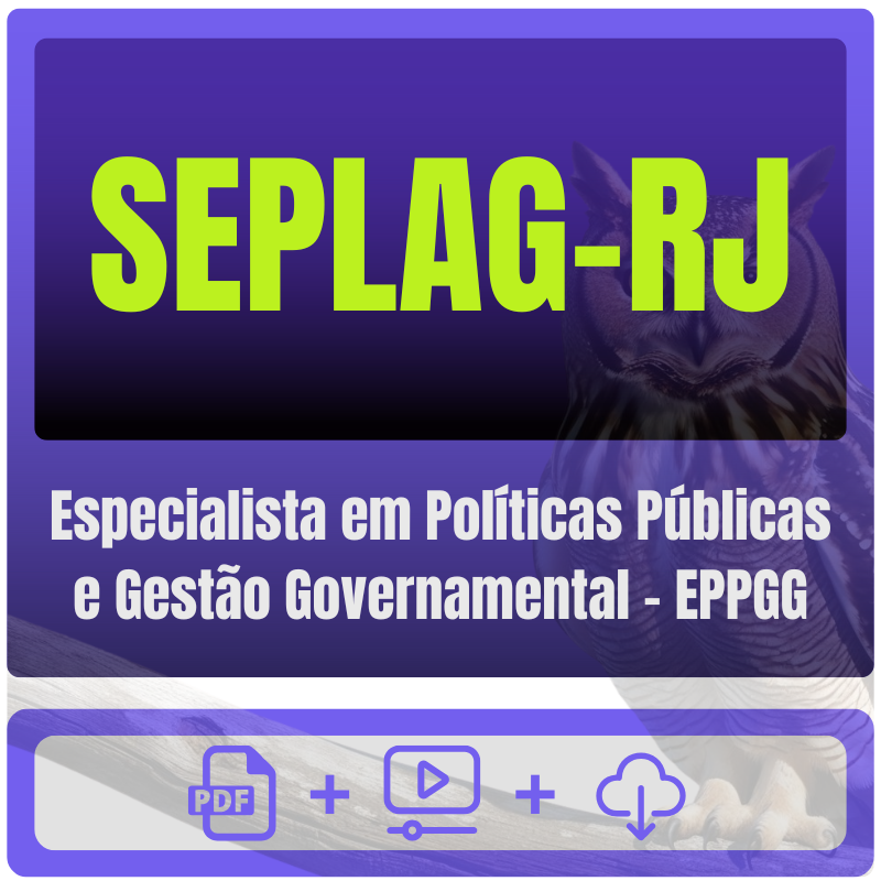 SEPLAG-RJ (Especialista em Políticas Públicas e Gestão Governamental - EPPGG) Pacote