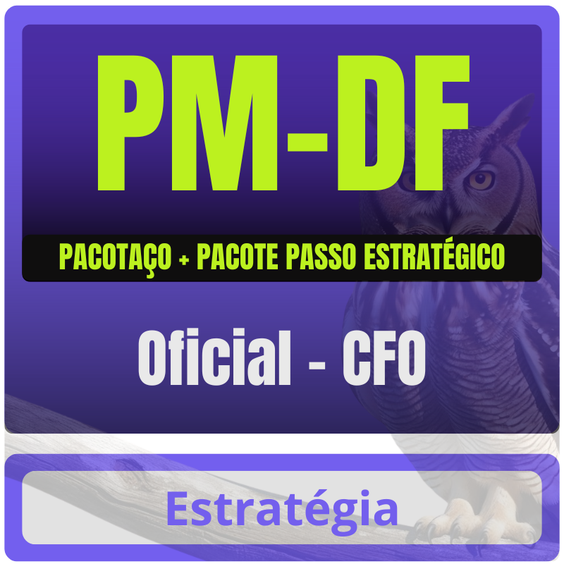 PM-DF (Oficial - CFO) Pacotaço - Pós-Edital - 2025