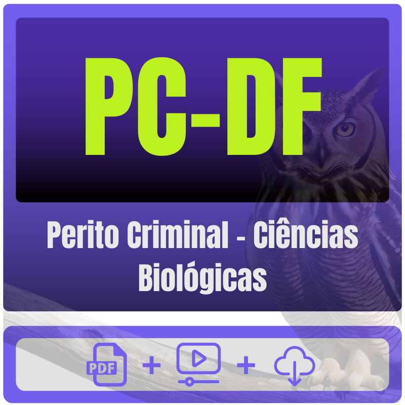 PC-DF - Polícia Científica (Perito Criminal - Ciências Biológicas) Pacote Completo