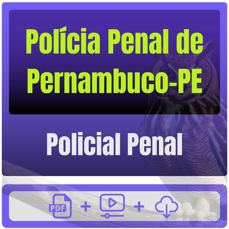 Polícia Penal de Pernambuco-PE - Pacote Completo