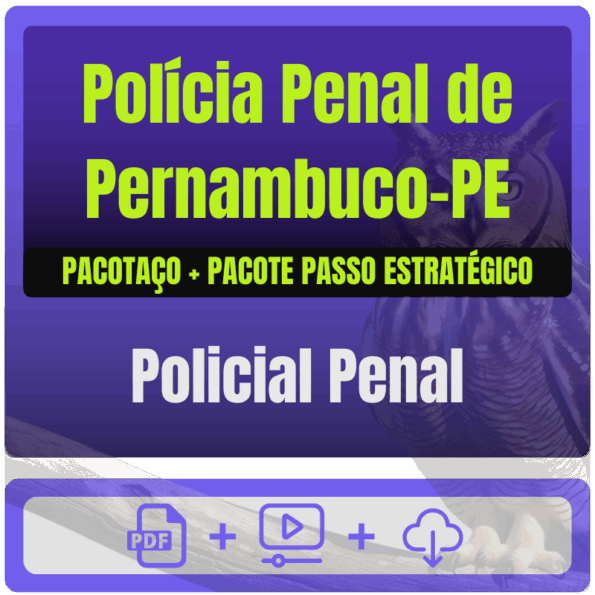 Polícia Penal de Pernambuco-PE - Pacotaço - Pacote Teórico + Pacote Passo Estratégico