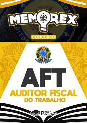 MEMOREX - AFT (Auditor Fiscal do Trabalho)