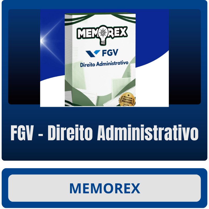 Memorex - FGV (Direito Administrativo)