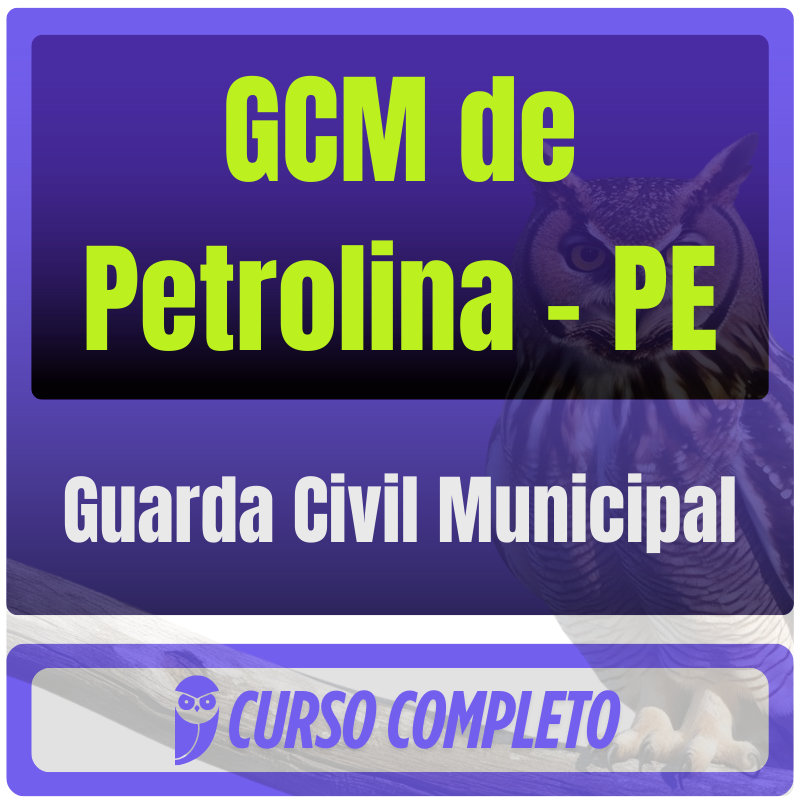 Prefeitura de Petrolina-PE - GCM de Petrolina (Guarda Civil Municipal) Pacote