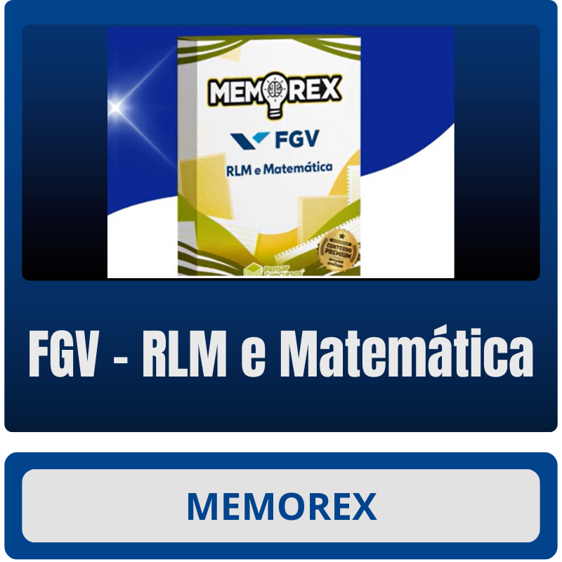 Memorex - FGV (RLM e Matemática)