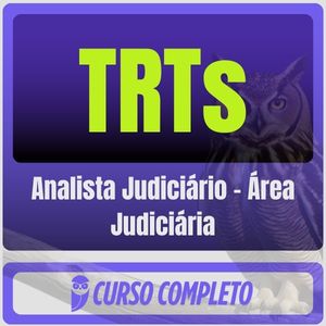 TRTs (Analista Judiciário - Área Judiciária) Pacote Completo