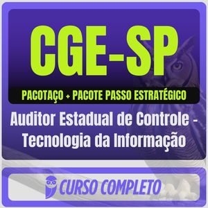 CGE-SP (Auditor Estadual de Controle - Tecnologia da Informação) Pacotaço - Pós-Edital - 2025