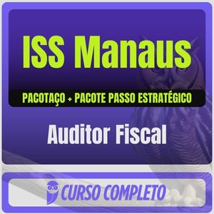 Prefeitura de Manaus-AM - ISS Manaus (Auditor Fiscal) Pacotaço - Pacote Teórico + Pacote Passo Estratégico