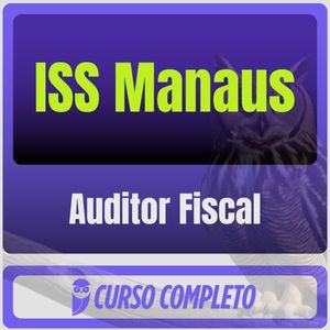 Prefeitura de Manaus-AM - ISS Manaus (Auditor Fiscal) Pacote Completo