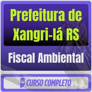 Prefeitura de Xangri-lá RS (Fiscal Ambiental) Pós Edital - 2025