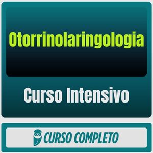 Curso Intensivo de Otorrinolaringologia e Cirurgia de Cabeça e Pescoço para Residência Médica - 2025