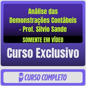 Curso Completo de Análise das Demonstrações Contábeis - Prof. Silvio Sande (Somente em Vídeo)