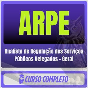 ARPE (Analista de Regulação dos Serviços Públicos Delegados - Geral) Pacote Completo